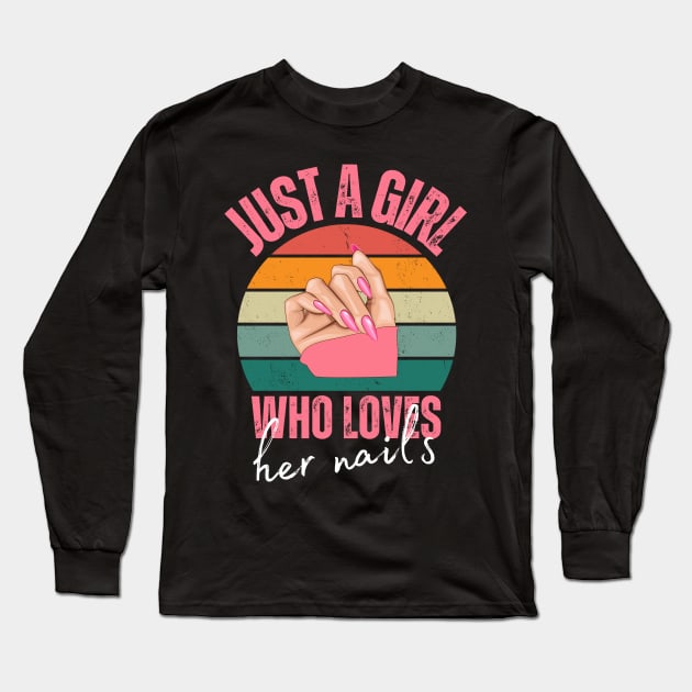 Just A Girl Who Loves Her Nails Long Sleeve T-Shirt by mourad300